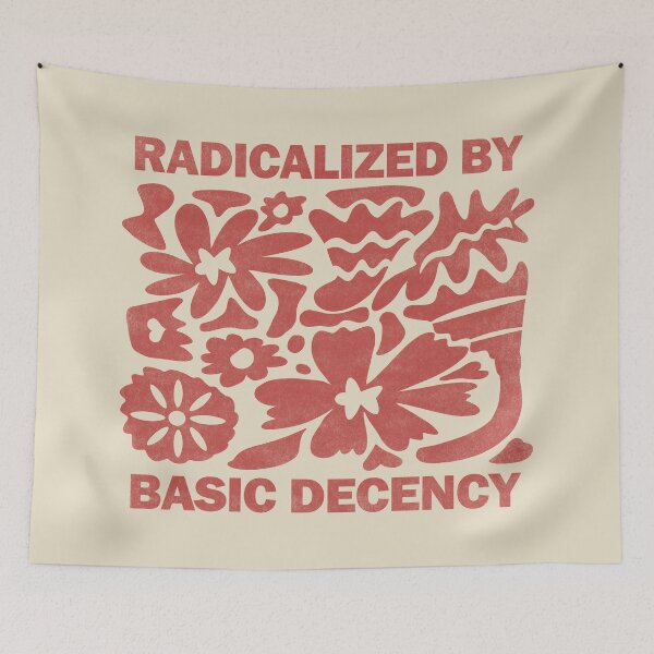 Item preview, Radicalized By Basic Decency. designed and sold by EunsooLee.
