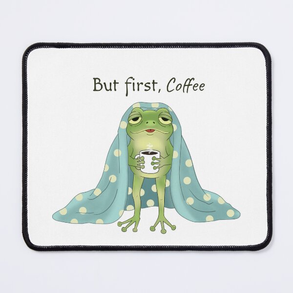Item preview, But First, Coffee. | Cozy Frog designed and sold by Iqrapixels.