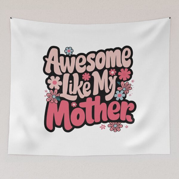 Item preview, Awesome Like My Mother – The t-shirt that tells the absolute truth! designed and sold by FrenchTouch77.