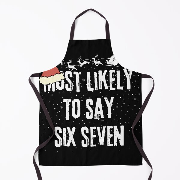 Item preview, Most likely to say six seven on Christmas designed and sold by MilkyForest.