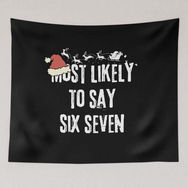 Item preview, Most likely to say six seven on Christmas designed and sold by MilkyForest.