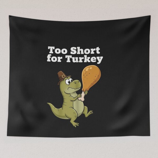 Item preview, Too Short for Turkey T-Shirt: Funny T-Rex Wearing Pilgrim Hat, Struggling with Giant Turkey Leg designed and sold by ZyxDes.