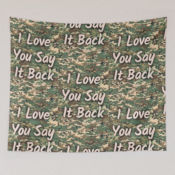 Item preview, I Love You Say It Back designed and sold by StandUpGuysNet.