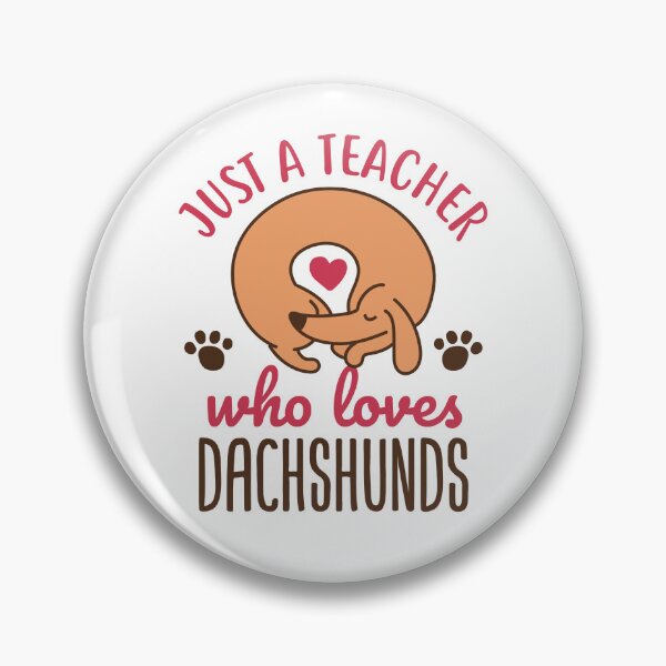 Item preview, Just a Teacher Who Loves Dachshunds designed and sold by jaygo.