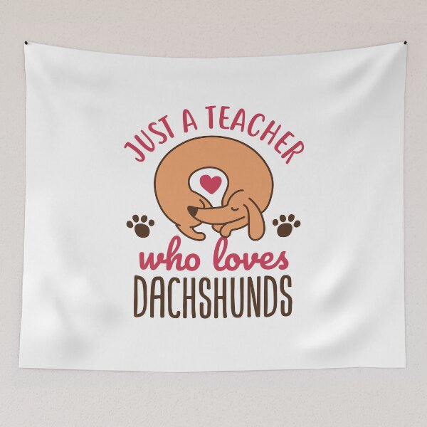 Item preview, Just a Teacher Who Loves Dachshunds designed and sold by jaygo.