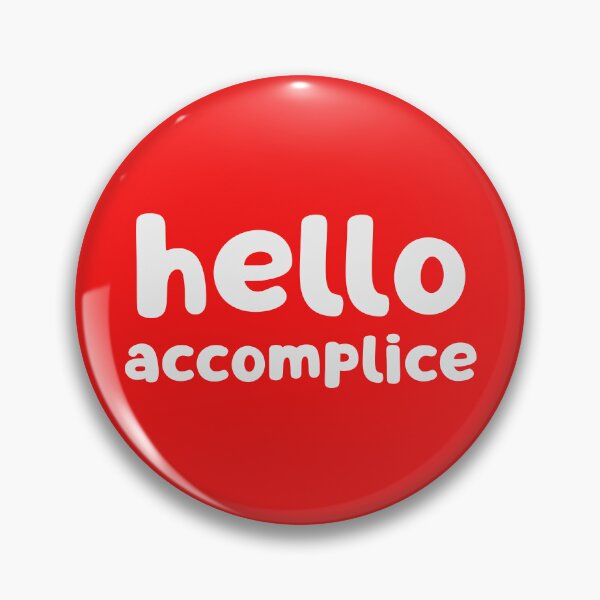 Item preview, Hello Accomplice designed and sold by glowdesigns.