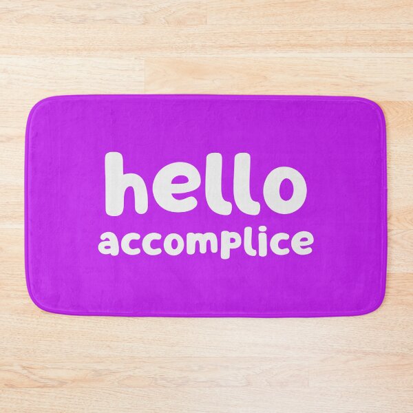 Item preview, Hello Accomplice designed and sold by glowdesigns.