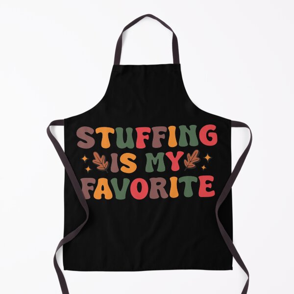 Item preview, Stuffing Is My Favorite Thanksgiving Side Dishes designed and sold by Lora Art.