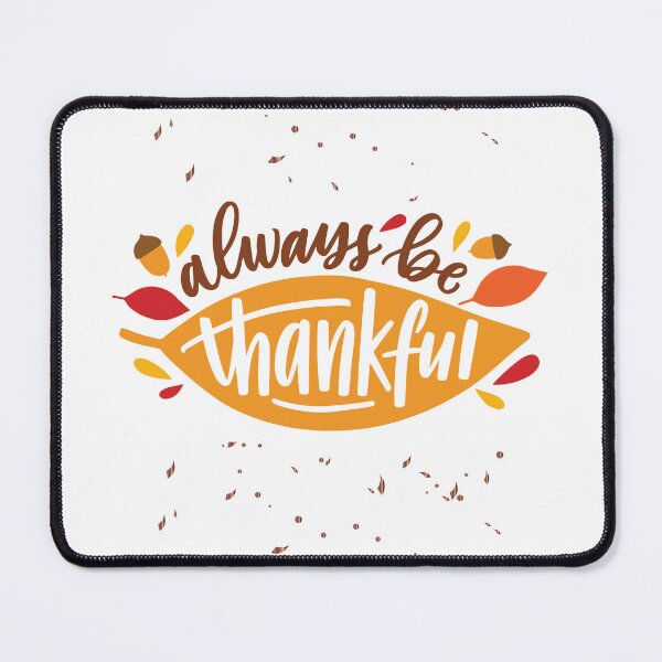 Item preview, Always Be Thankful Inspirational Gratitude Thanksgiving T-Shirt designed and sold by Estte-creative.