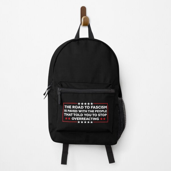 Item preview, The Road to Fascism is Paved with The People That Told You to Stop Overreacting designed and sold by PixVib.
