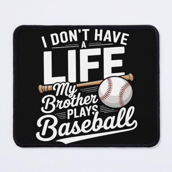 Item preview, Kids I Don't Have A Life My Brother Plays Baseball designed and sold by Belkisallen.