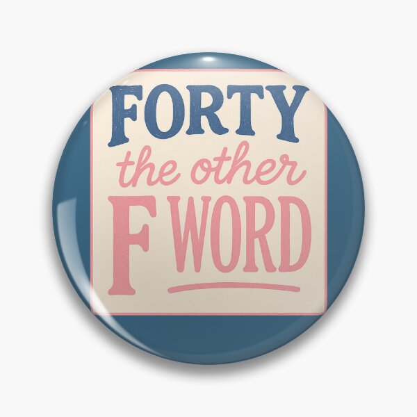 Item preview, Forty the Other f word designed and sold by FrictionMaxxing.