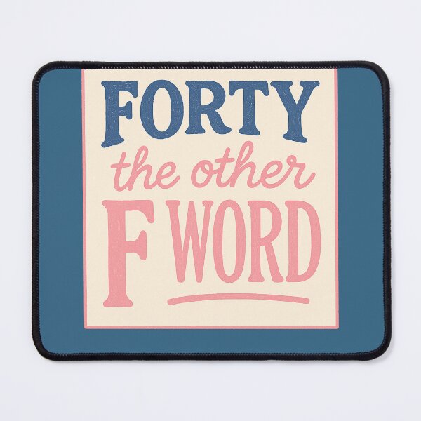 Item preview, Forty the Other f word designed and sold by FrictionMaxxing.