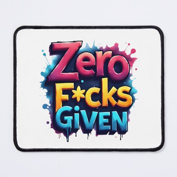 Item preview, Zero F*cks Given | Sarcastic Humor Design by Too Real Co designed and sold by TooRealCo.