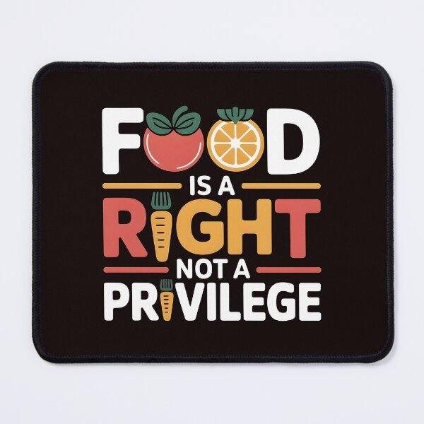 Item preview, Food Is a Right Not a Privilege – Activist Equality Statement designed and sold by Redgiant87x.
