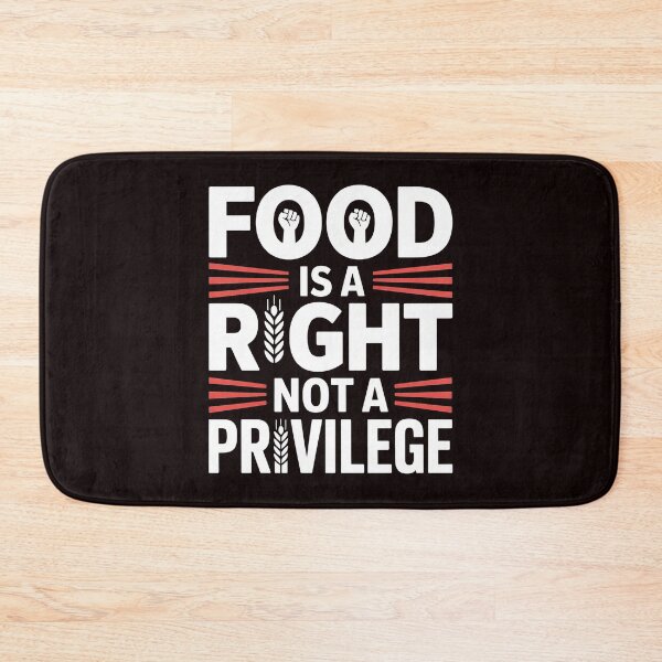 Item preview, Food Is a Right Not a Privilege – Human Rights Activist Apparel designed and sold by Redgiant87x.