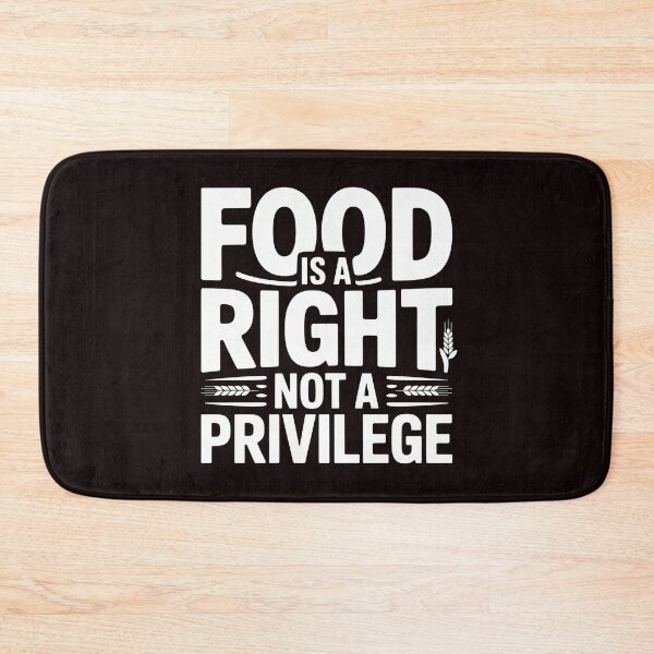 Item preview, Food Is a Right Not a Privilege – Human Rights Equality Gift designed and sold by Redgiant87x.