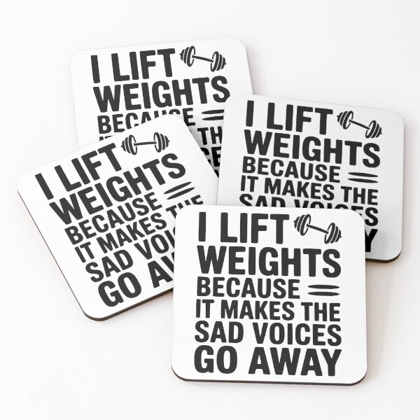 Item preview, I Lift Weights Because It Makes The Sad Voices Go Away designed and sold by Frank Ring.