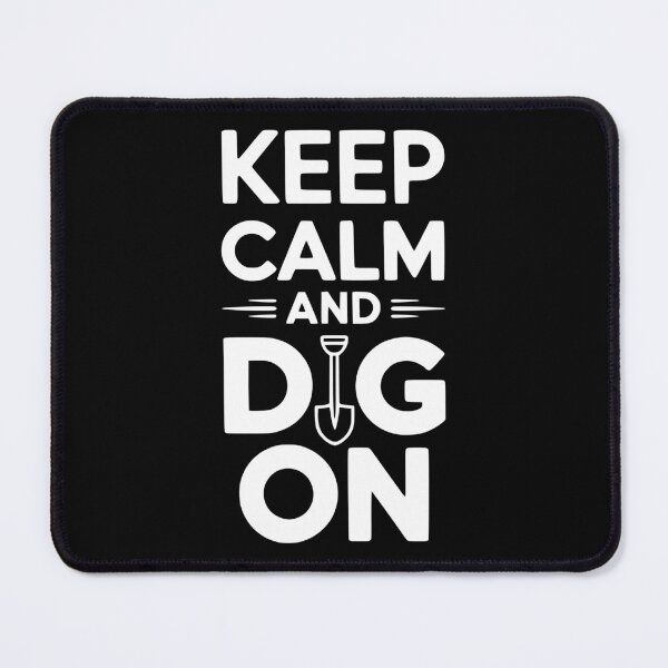 Item preview, Keep Calm and Dig On designed and sold by Frank Ring.
