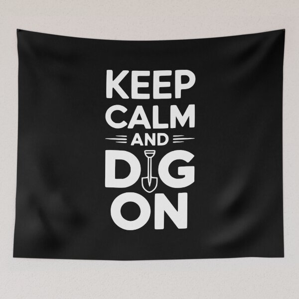 Item preview, Keep Calm and Dig On designed and sold by Frank Ring.