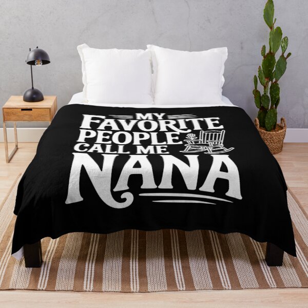 Item preview, My Favorite People Call Me Nana designed and sold by Frank Ring.