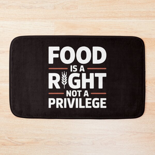 Item preview, Food Is a Right Not a Privilege – Social Awareness Design designed and sold by Redgiant87x.