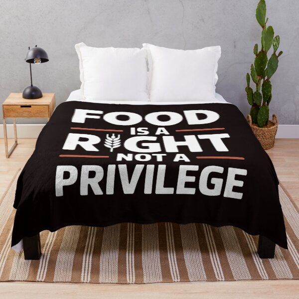 Item preview, Food Is a Right Not a Privilege – Social Awareness Design designed and sold by Redgiant87x.
