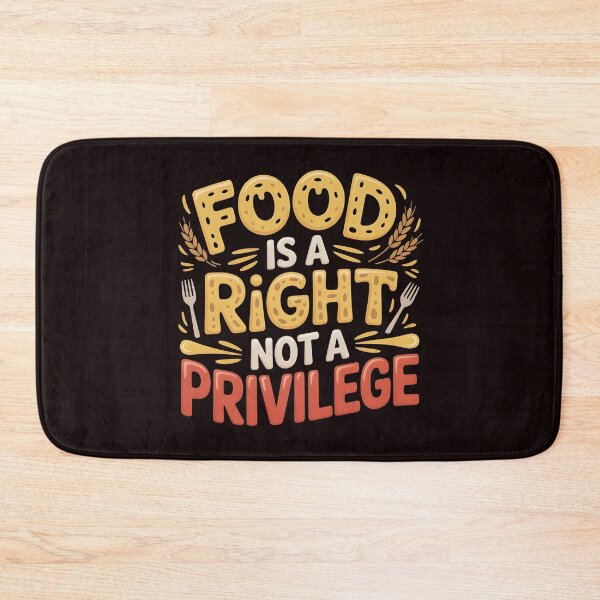 Item preview, Food Is a Right Not a Privilege – Human Rights Slogan Design designed and sold by Redgiant87x.