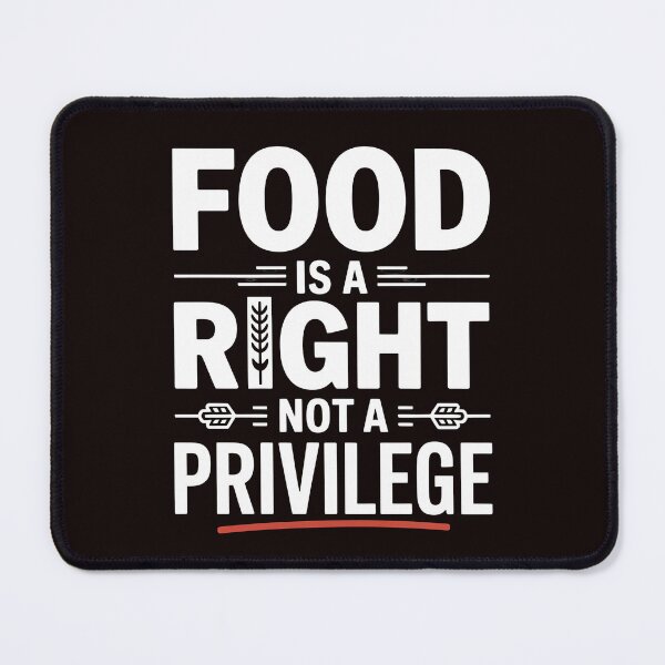 Item preview, Food Is a Right Not a Privilege – Stand for Equality Design designed and sold by Redgiant87x.