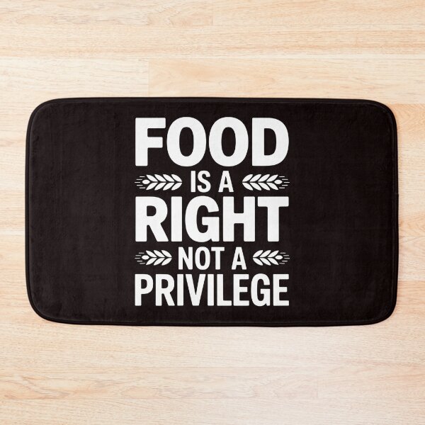 Item preview, Food Is a Right Not a Privilege – Activist Human Rights Apparel designed and sold by Redgiant87x.
