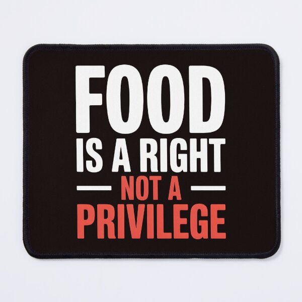 Item preview, Food Is a Right Not a Privilege – Empower Equality Supporters designed and sold by Redgiant87x.