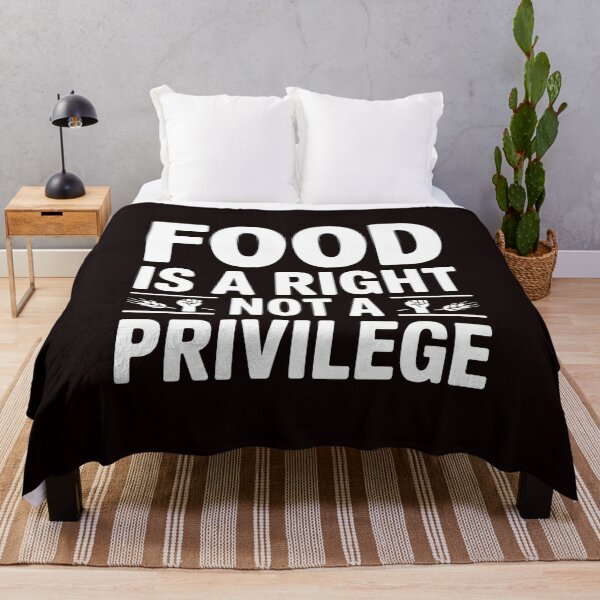 Item preview, Food Is a Right Not a Privilege – Human Rights Support Design designed and sold by Redgiant87x.