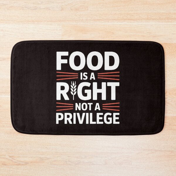 Item preview, Food Is a Right Not a Privilege – Justice Activism Statement designed and sold by Redgiant87x.