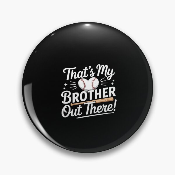 Item preview, That's My Brother Out There Baseball Sister designed and sold by dainegilbert.