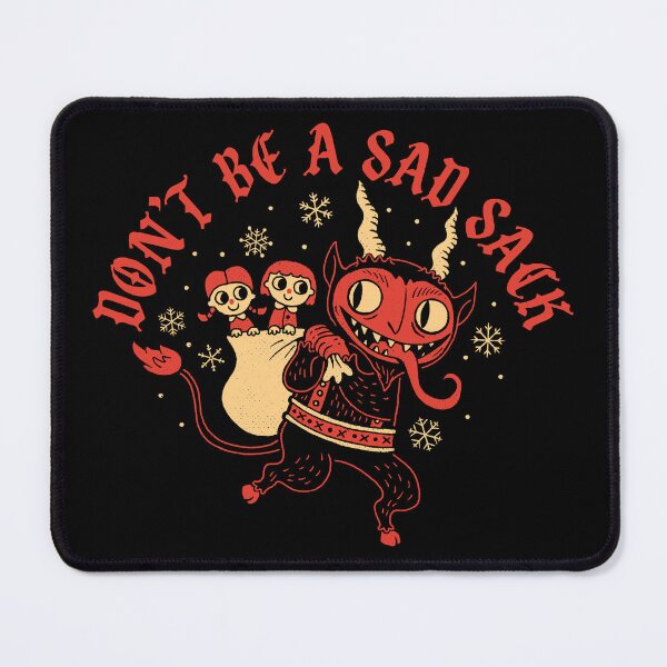 Item preview, Don't Be A Sad Sack designed and sold by DinoMike.