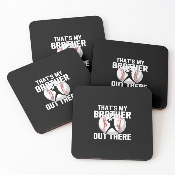 Item preview, That's My Brother Out There Baseball Sister Sayings  designed and sold by dainegilbert.