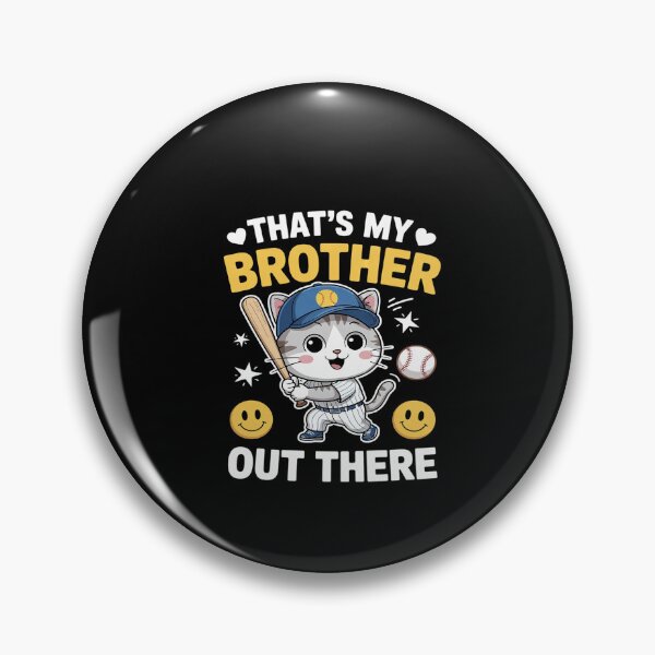 Item preview, That's My Brother Out There Baseball Sister  designed and sold by dainegilbert.