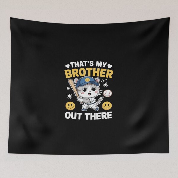 Item preview, That's My Brother Out There Baseball Sister  designed and sold by dainegilbert.