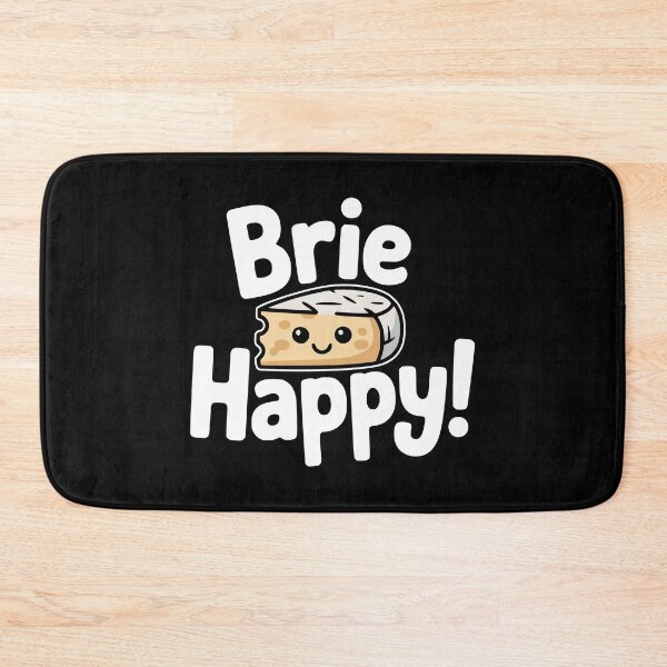 Item preview, Brie Happy! Funny Cheese Pun designed and sold by PMCreative.
