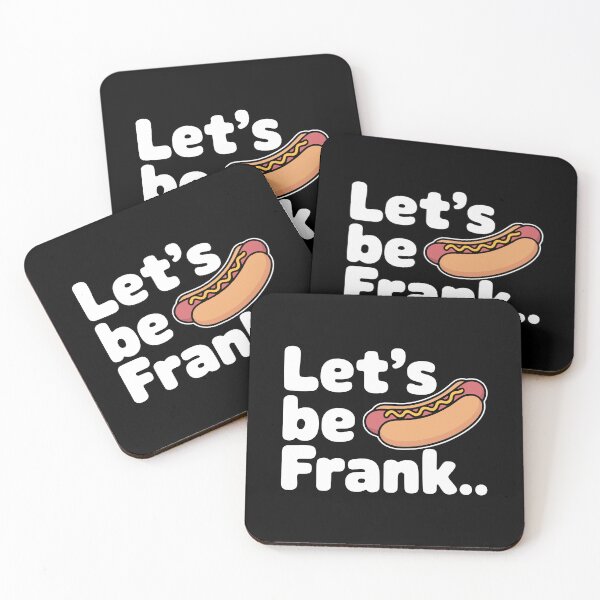 Item preview, Let's Be Frank! Funny Hotdog Pun designed and sold by PMCreative.