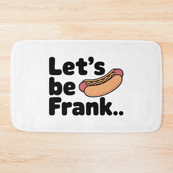Item preview, Let's Be Frank! Cute Hotdog Pun designed and sold by PMCreative.