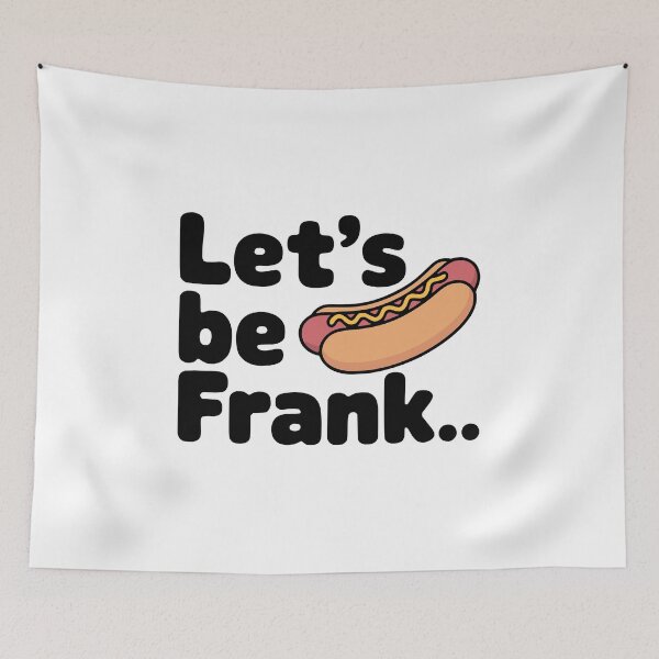 Item preview, Let's Be Frank! Cute Hotdog Pun designed and sold by PMCreative.