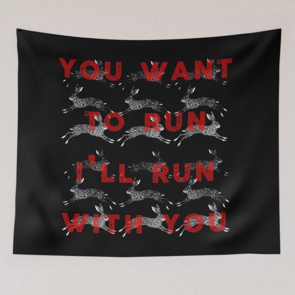 Item preview, You want to run. I'll run with you designed and sold by remerasnerdas.