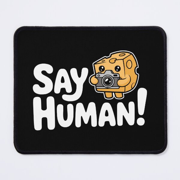Item preview, Say Human! Funny Cheese Photography Pun designed and sold by PMCreative.