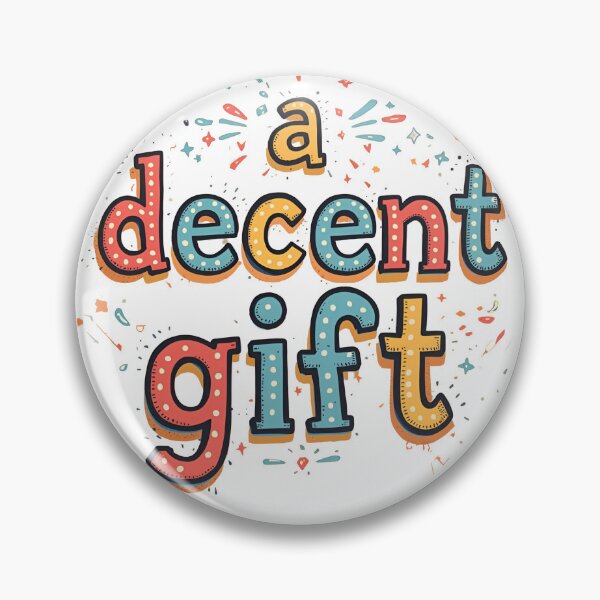Item preview, A Decent Gift. designed and sold by LegacyWave.