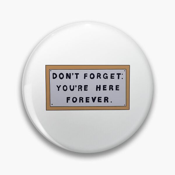 Item preview, Dont Forget Youre Here Forever Simpsons Sign designed and sold by yousef-keenan.