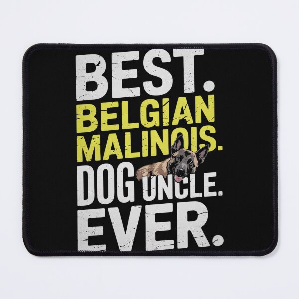 Item preview, Best Belgian Malinois Dog Uncle Ever designed and sold by KonstanKoraner.