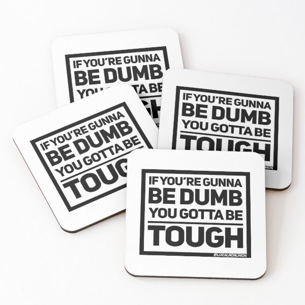 Item preview, If Youre Gunna Be Dumb You Gotta Be Tough  designed and sold by yousef-keenan.