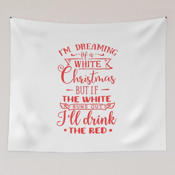 Item preview, White Christmas Wine Joke – Funny Holiday Drinking Quote designed and sold by ArtBySylvia.