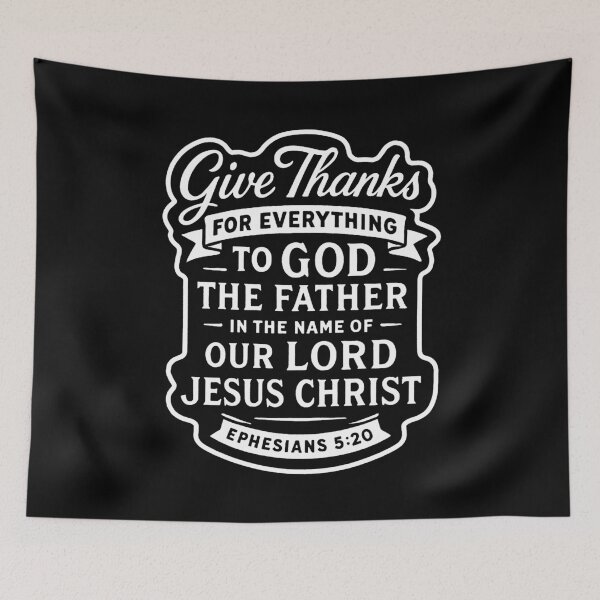 Item preview, Ephesians 5:20 Give Thanks For Everything To God The Father designed and sold by plushism.